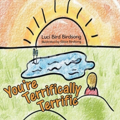 You'Re Terrifically Terrific by Birdsong, Elissa