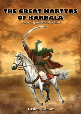 The Great Martyrs of Karbala by Zahara, Fasiha