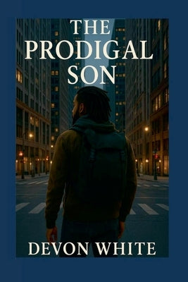 The Prodigal Son by White, Devon