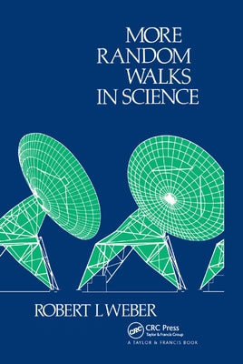 More Random Walks in Science by Weber, R. L.