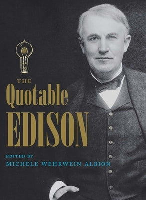The Quotable Edison by Albion, Michele Wehrwein
