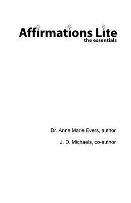 Affirmations Lite: The Essentials by Michaels, J. D.