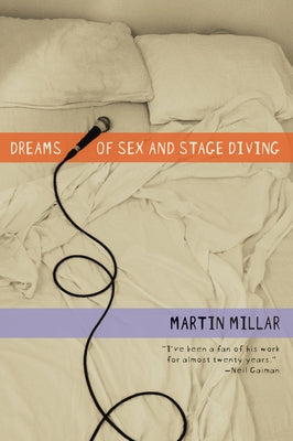 Dreams of Sex and Stage Diving by Millar, Martin