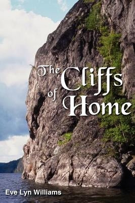 The Cliffs of Home by Williams, Eve Lyn