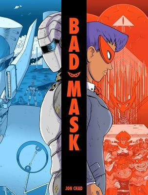 Bad Mask by Chad, Jon