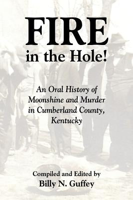 Fire in the Hole by Guffey, Billy N.