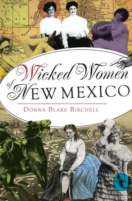Wicked Women of New Mexico by Birchell, Donna Blake