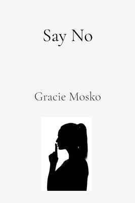 Say No by Mosko, Gracie