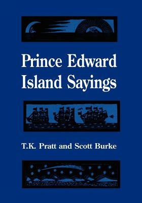 Prince Edward Island Sayings by Pratt, T. K.