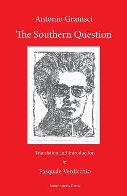 The Southern Question by Gramsci, Antonio