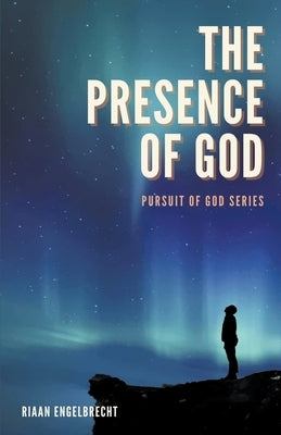 The Presence of God by Engelbrecht, Riaan