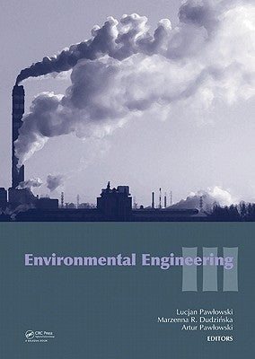 Environmental Engineering III by Pawlowski, Lucjan