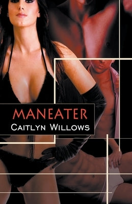 Maneater by Willows, Caitlyn