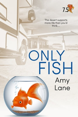 Only Fish: A Fish Out of Water Collection by Lane, Amy