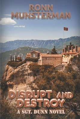 Disrupt and Destroy by Munsterman, Ronn