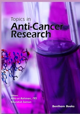 Topics in Anti-Cancer Research Volume 8 by Zaman, Khurshid
