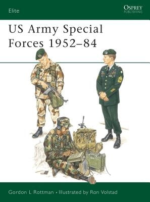US Army Special Forces 1952-84 by Rottman, Gordon L.