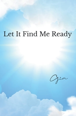 Let It Find Me Ready by 