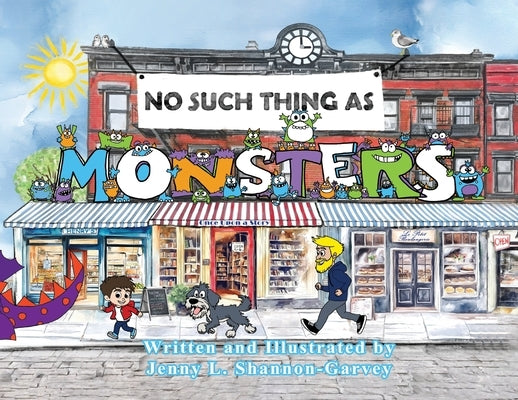 No Such Thing as Monsters by Shannon-Garvey, Jenny L.