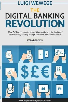 The Digital Banking Revolution, Second Edition by Wewege, Luigi