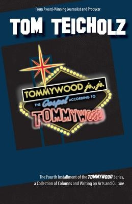 Tommywood Jr., Jr: The Gospel According to Tommywood by Teicholz, Tom
