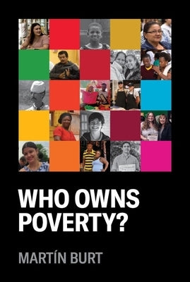 Who Owns Poverty?: Revised Edition by Burt, Mart?n