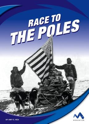 Race to the Poles by Rea, Amy C.