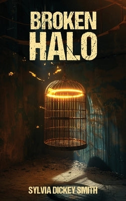 Broken Halo by Smith, Sylvia Dickey