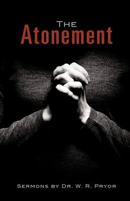 The Atonement by Pryor, W. R.