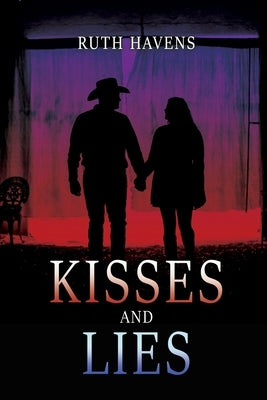 Kisses and Lies by Havens, Ruth