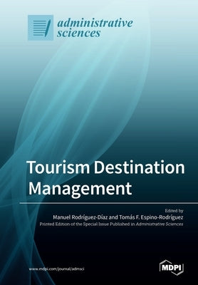 Tourism Destination Management by Rodríguez-Díaz, Manuel