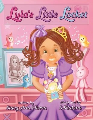 Lyla's Little Locket by Hixon, Stacy Ann