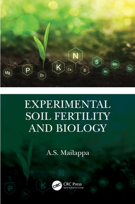 Experimental Soil Fertility and Biology by Mailappa, A. S.