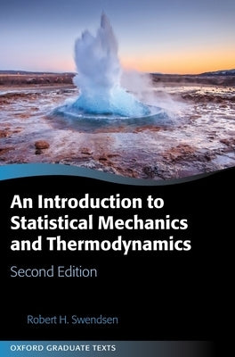 An Introduction to Statistical Mechanics and Thermodynamics by Swendsen, Robert H.