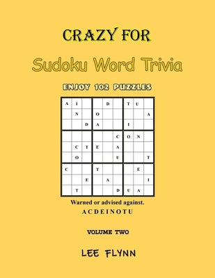 Crazy For Sudoku Word Trivia: Volume Two by Flynn, Lee