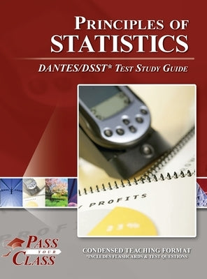 Principles of Statistics DANTES / DSST Test Study Guide by Passyourclass