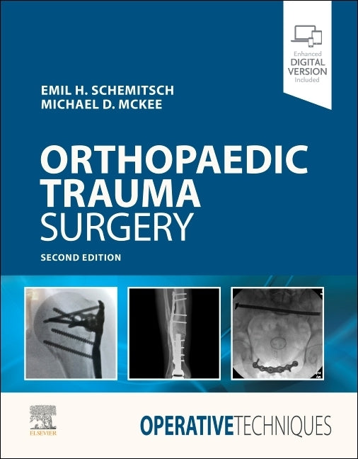 Operative Techniques: Orthopaedic Trauma Surgery by Schemitsch, Emil