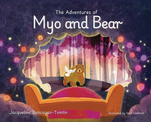The Adventures of Myo and Bear by Bancayan-Tomlin, Jacqueline