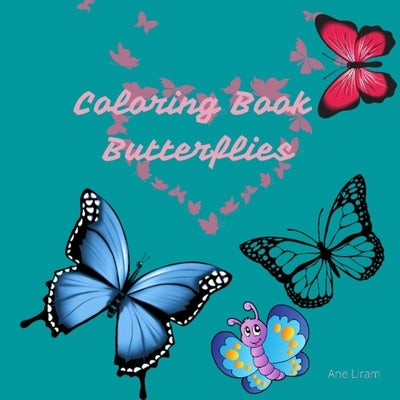 Coloring Book Butterflies by Liram, Ane