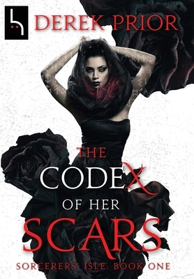 The Codex of Her Scars by Prior, Derek