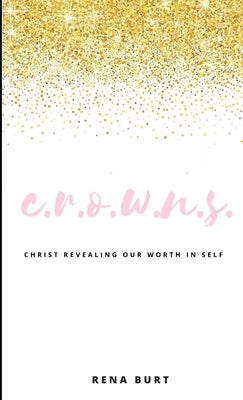 C.R.O.W.N.S. by Burt, Rena