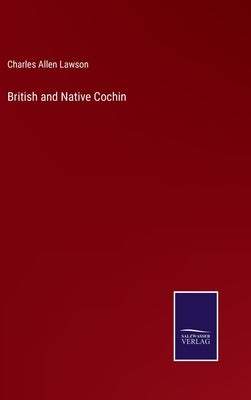 British and Native Cochin by Lawson, Charles Allen