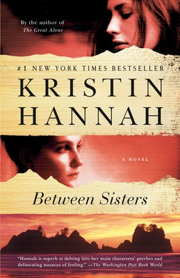 Between Sisters by Hannah, Kristin