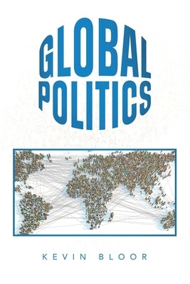 Global Politics by Bloor, Kevin