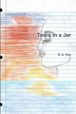 Tears in a Jar by Fein, R. a.