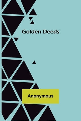Golden Deeds by Anonymous