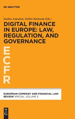 Digital Finance in Europe: Law, Regulation, and Governance by Avgouleas, Emilios