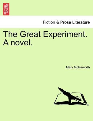 The Great Experiment. a Novel. by Molesworth, Mary