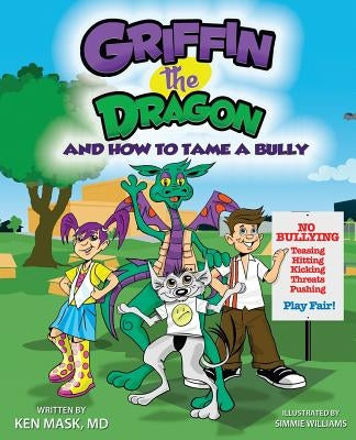 Griffin the Dragon and How to Tame a Bully by Mask, Ken