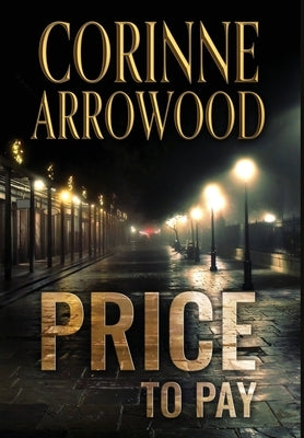 Price To Pay by Arrowood, Corinne